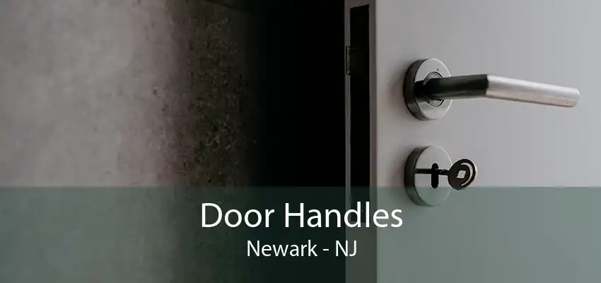 Door Handles Newark - NJ