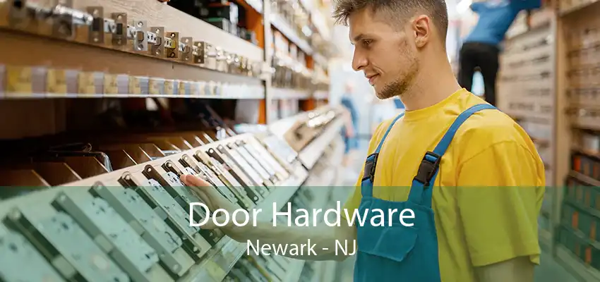 Door Hardware Newark - NJ