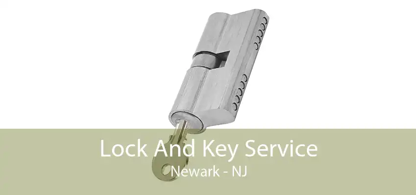 Lock And Key Service Newark - NJ