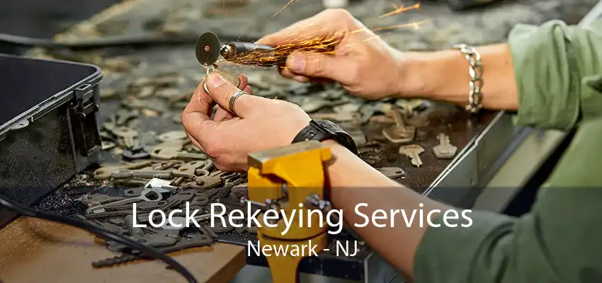 Lock Rekeying Services Newark - NJ