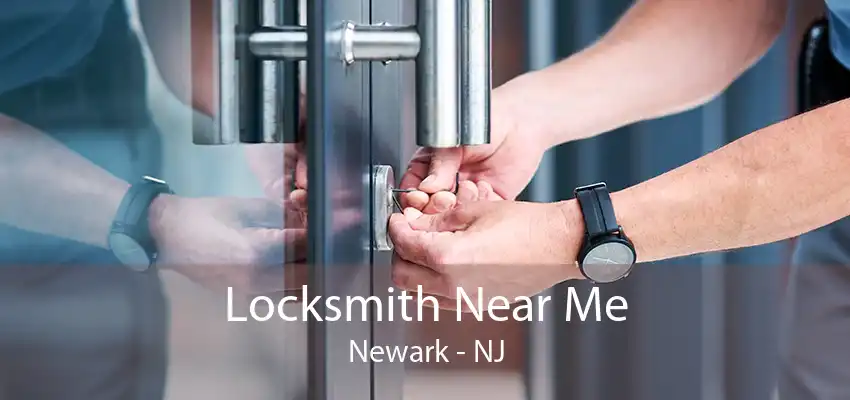 Locksmith Near Me Newark - NJ