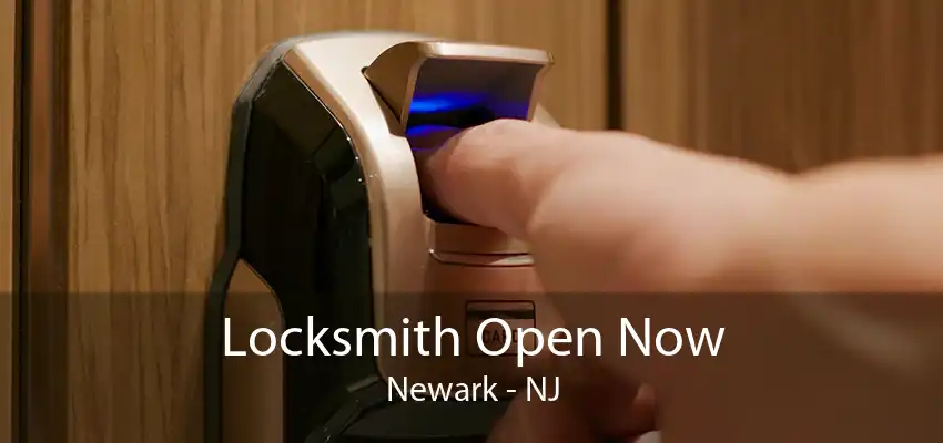 Locksmith Open Now Newark - NJ