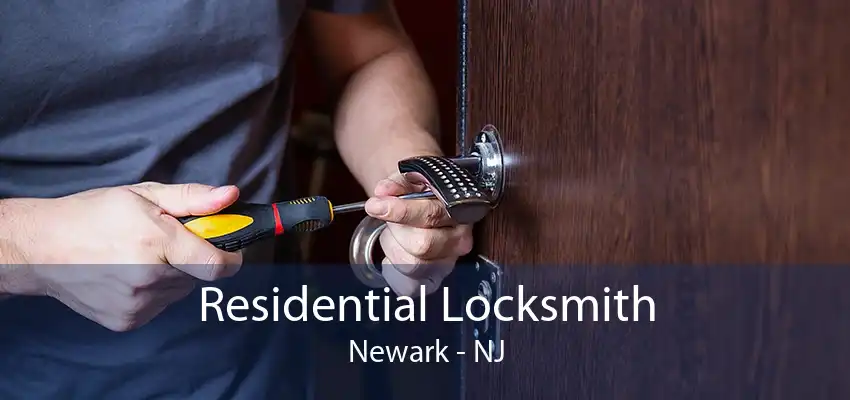 Residential Locksmith Newark - NJ