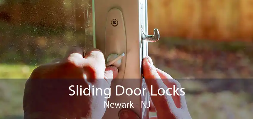 Sliding Door Locks Newark - NJ