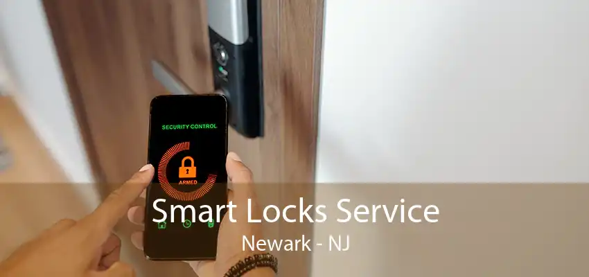 Smart Locks Service Newark - NJ